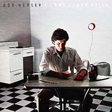 обложка сольного альбома Дона Хенли I cant stand still 1982